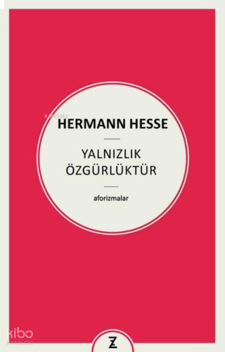 Yalnızlık Özgürlüktür - Aforizmalar