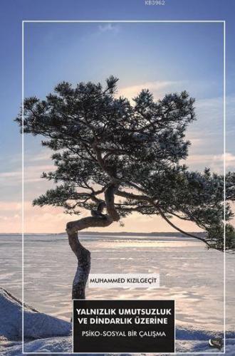 Yalnızlık Umutsuzluk Ve Dindarlık Üzerine Psiko-Sosyal Bir Çalışma