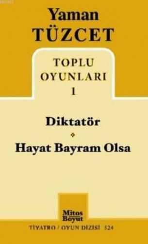 Yaman Tüzcet Toplu Oyunları 1; Diktatör - Hayat Bayram Olsa
