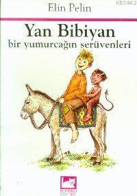 Yan Bibiyan; Bir Yumurcağın Serüvenleri