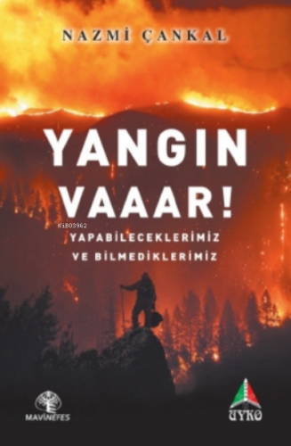 Yangın Vaaar!;Yapabileceklerimiz ve Bilmediklerimiz