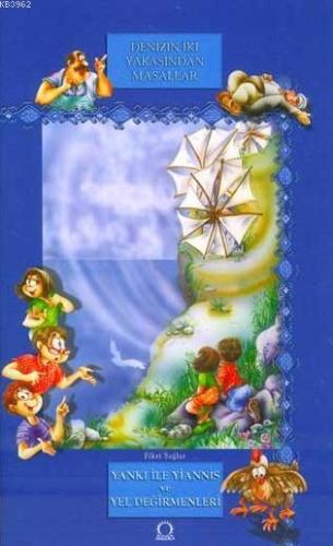 Yanki İle Yiannis Yel Değirmenleri; Denizin İki Yakasından Masallar