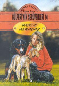 Yanlış Arkadaş; Gülperi´nin Serüvenleri - 14
