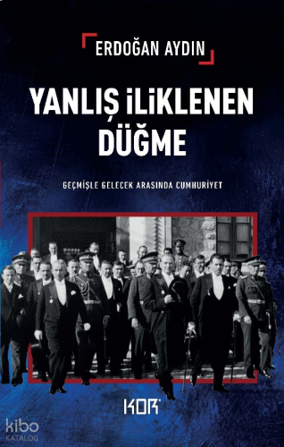 Yanlış İliklenen Düğme;Geçmişle Gelecek Arasında Cumhuriyet