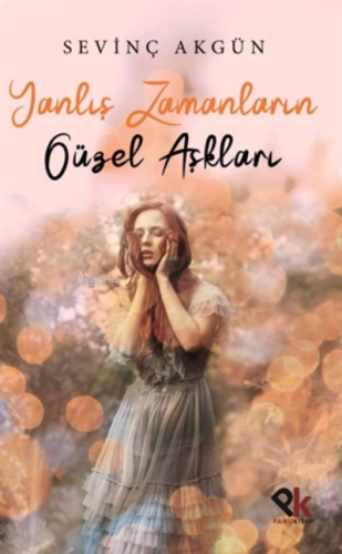 Yanlış Zamanların Güzel Aşkları
