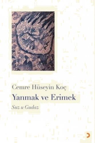 Yanmak ve Erimek ;Suz U Gudaz