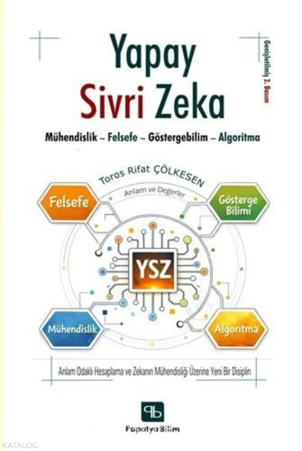 Yapay Sivri Zeka;Mühendislik, Felsefe, Göstergebilim ve Algoritma