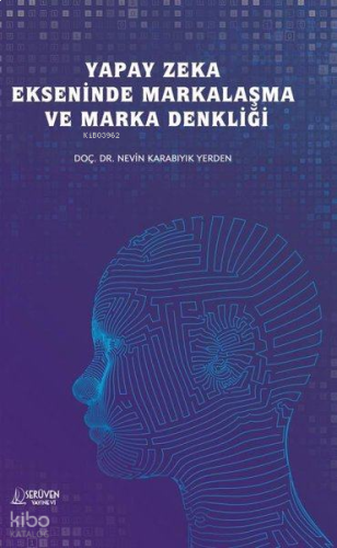 Yapay Zeka Ekseninde Markalaşma ve Marka Denkliği
