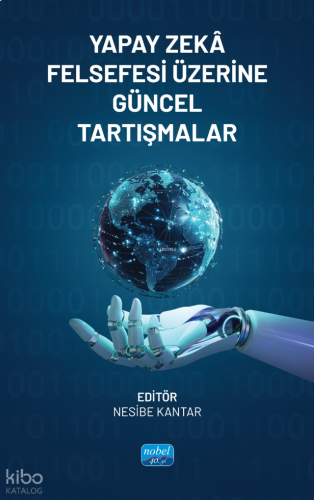 Yapay Zekâ Felsefesi Üzerine Güncel Tartışmalar