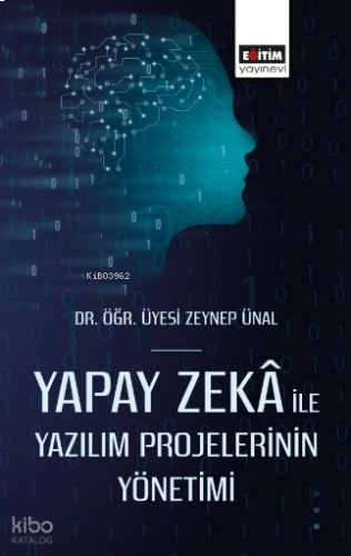 Yapay Zekâ ile Yazılım Projelerinin Yönetimi