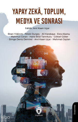 Yapay Zekâ, Toplum, Medya ve Sonrası