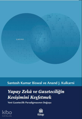 Yapay Zekâ ve Gazeteciliğin Kesişimini Keşfetmek
