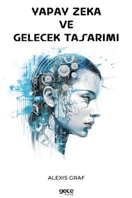 Yapay Zeka ve Gelecek Tasarımı