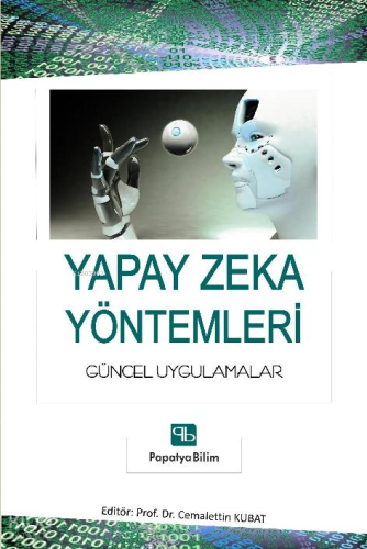 Yapay Zeka Yöntemleri: Güncel Uygulamalar