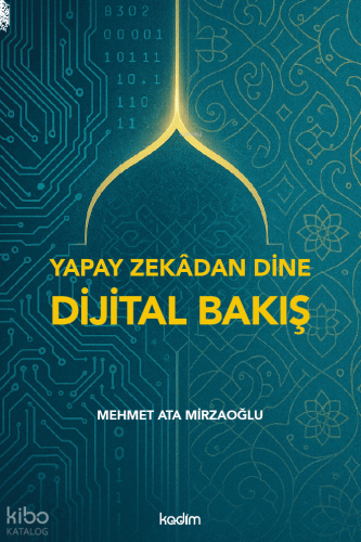 Yapay Zekadan Dine Dijital Bakış