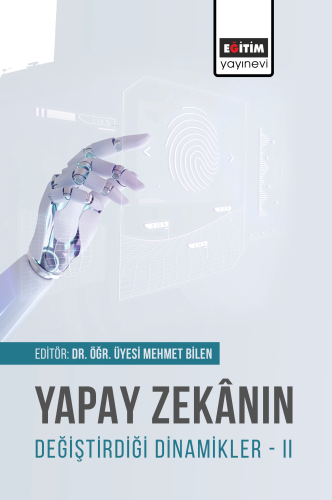 Yapay Zekânın Değiştirdiği Dinamikler II