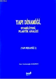 Yapı Dinamiği Stabilitesi, Plastik Analizi (Yapı Mekaniği 2)