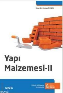 Yapı Malzemesi 2; 70 Şekil – 40 Tablo ile Desteklenmiş