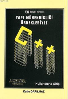 Yapı Mühendisliği Örnekleriyle C++ (Kullanımına Giriş)