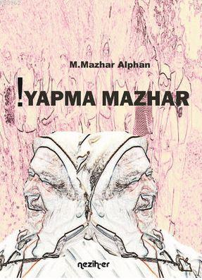 !Yapma Mazhar