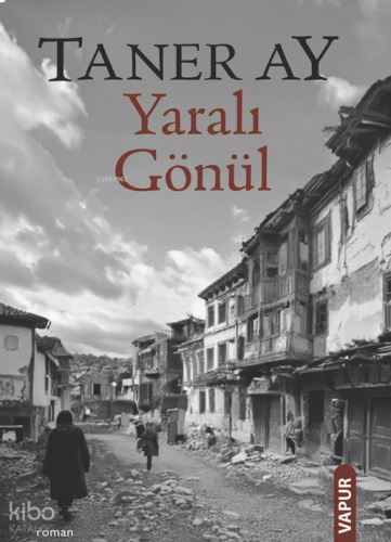 Yaralı Gönül