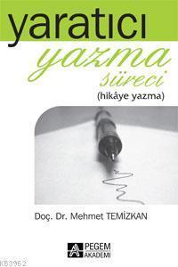 Yaratıcı Yazma Süreci; Hikâye Yazma