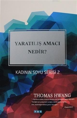 Yaratılış Amacı Nedir? Kadının Soyu Serisi 2