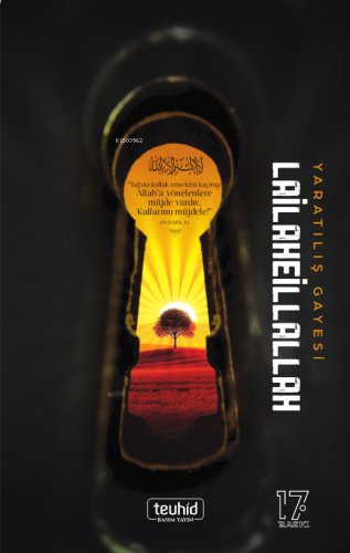 Yaratılış Gayesi Lailaheillallah