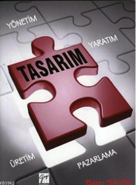 Yaratım Yönetim Üretim Pazarlama sürecinde Tasarım