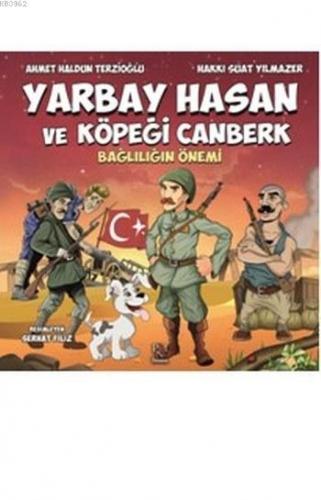 Yarbay Hasan ve Köpeği Canberk; Bağlılığın Önemi