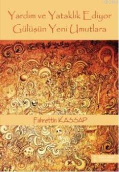 Yardım ve Yataklık Ediyor Gülüşün Yeni Umutlara