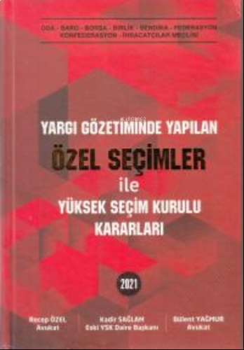 Yargı Gözetiminde Yapılan Özel Seçimler ile Yüksek Seçim Kurulu Kararları
