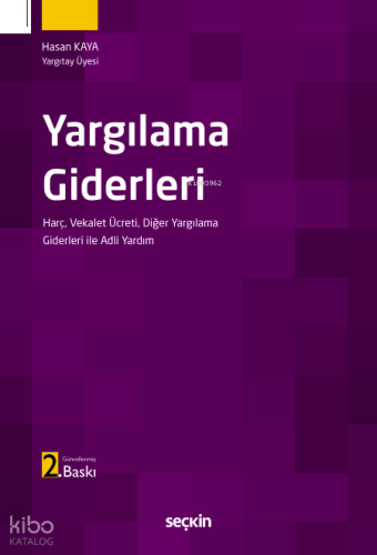 Yargılama Giderleri;Harç, Vekalet Ücreti Diğer Yargılama Giderleri ile