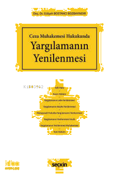 Yargılamanın Yenilenmesi;Ceza Muhakemesi Hukukunda