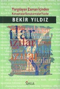 Yargılayan Zaman İçinden; Konuşmalar / Soruşturmalar / Yazılar