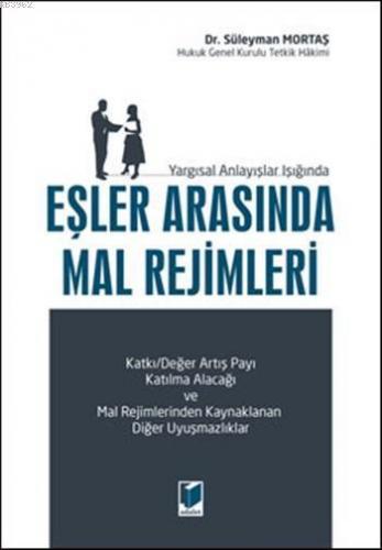 Yargısal Anlayışlar Işığında Eşler Arasında Mal Rejimleri