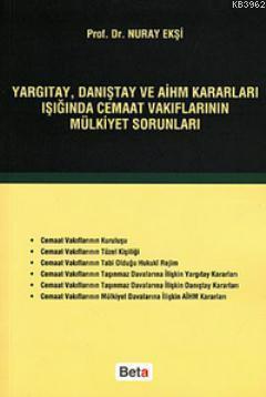 Yargıtay, Danıştay ve AİHM Kararları Işığında Cemaat Vakıflarının Mülkiyet Sorunları