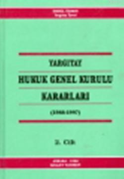 Yargıtay Hukuku Genel Kurulu Kararları (2 Ciltli)