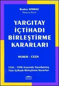 Yargıtay İçtihadı Birleştirme Kararları (hukuk - Ceza)