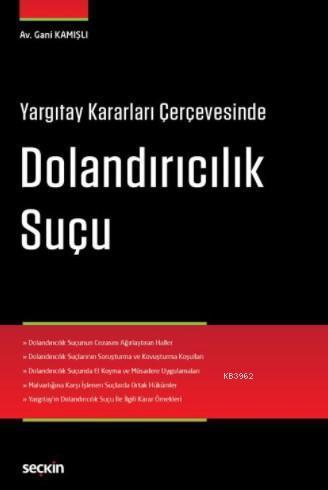 Yargıtay Kararları Çerçevesinde Dolandırıcılık Suçu