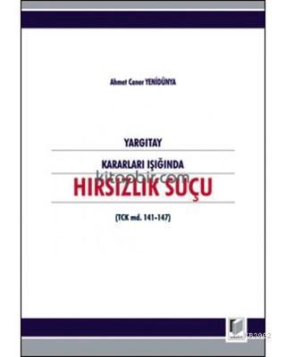 Yargıtay Kararları Işığında Hırsızlık Suçu (TCK md. 141-147)