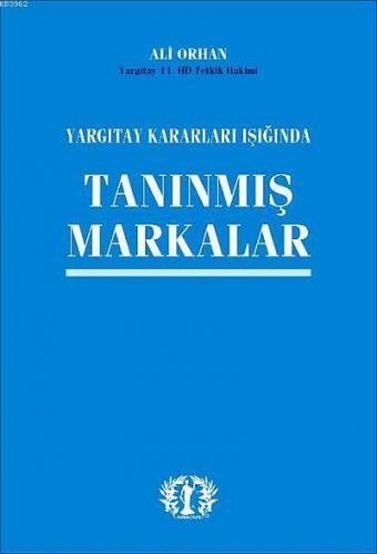 Yargıtay Kararları Işığında Tanınmış Markalar