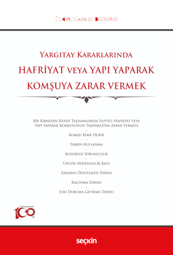 Yargıtay Kararlarında Hafriyat veya Yapı Yaparak Komşuya Zarar Vermek