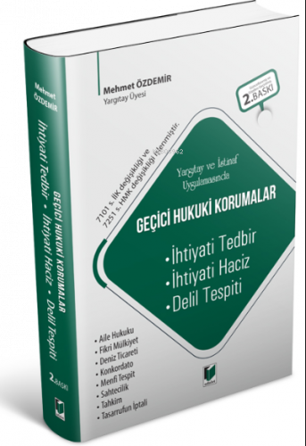 Yargıtay ve İstinaf Uygulamasında Geçici Hukuki Korumalar (İhtiyati Tedbir, İhtiyati Haciz, Delil Tespiti)