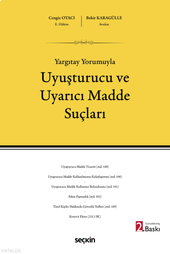Yargıtay Yorumuyla Uyuşturucu ve Uyarıcı Madde Suçları (Ciltli)
