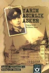Yarım Asırlık Asker I - II