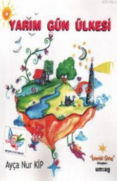Yarım Gün Ülkesi (Cd Hediyeli)