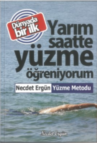 Yarım Saatte Yüzme Öğreniyorum(Yüzme Metodu)