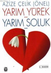 Yarım Yürek - Yarım Soluk