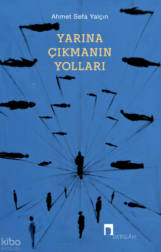 Yarına Çıkmanın Yolları